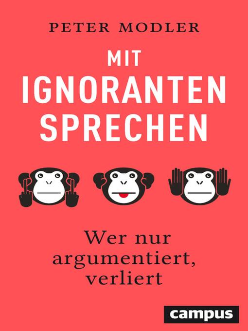 Title details for Mit Ignoranten sprechen by Peter Modler - Available